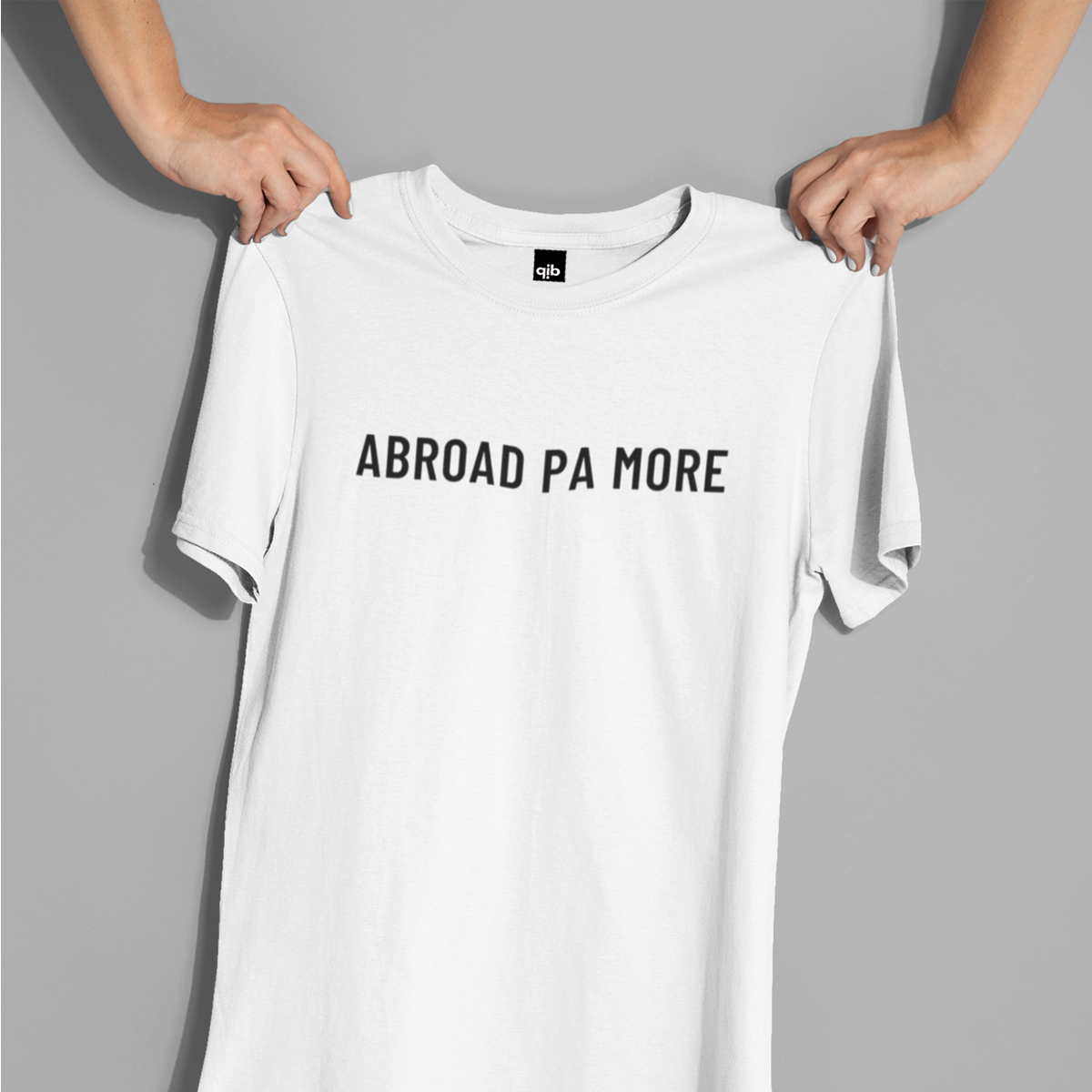 ABROAD PA MORE shirt for OFW, working abroad, LDR